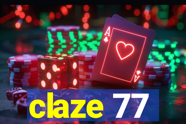 claze 77